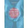 Dětské domovy v systému české ústavní výchovy - Veronika Štenclová
