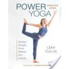 Power Yoga: Strength, Sweat, and Spirit (Cullis Leah)