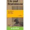 E-kniha Ufo nad Bratislavou - Weronika Gogola