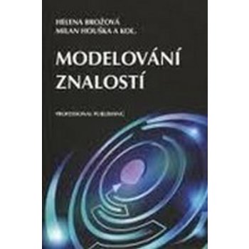 Modelování znalostí - Helena Brožová, Milan Houška,