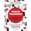 Brain Training the Japanese Way: Over 200 Fun and Challenging Puzzles to Improve Concentration, Strengthen Memory, and Boost Brain Health