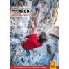 Arco. Falesie. 130 Proposte. 5000 tiri. Arco, Lago di Garda Nord, Valle del Sarca, Val di Ledro, Valli Giudicarie, Trento. Ediz. tedesca