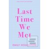 Last Time We Met (Emily Houghton)