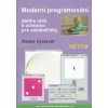 Moderní programování sbírka úloh k učebnici pro začátečníky - Vystavěl Radek