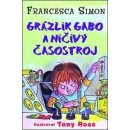 Kniha Grázlik Gabo a ničivý časostroj - Francesca Simon