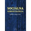 Sociálna gerontológia - Ladislav Hedgyi a kolektív