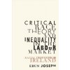 Critical Race Theory and Inequality in the Labour Market - Joseph, Ebun
