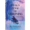 The Duzy House of Mourning (Ka Hancock)(Brožovaná)
