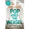 Pop Goes the Weasel - M.J. Arlidge