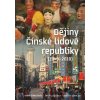 Dějiny Čínské lidové republiky 1949—2016 - Ivana Bakešová, Ondřej Kučera, Martin Lavička