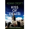 Kiss of Death - Adam Croft