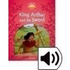 Classic Tales New Edition 2 King Arthur and the Sword + mp3