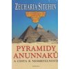 Pyramidy Anunnaků - Zecharia Sitchin
