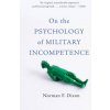 On the Psychology of Military Incompetence