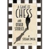 The Game Of Chess And Other Stories - Stefan Zweig, Alma Books Ltd