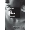 Som na hlavu. No a? - Klára Kusá