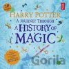 Harry Potter: A Journey Through A History of Magic - Bloomsbury