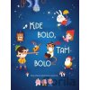 Kde bolo, tam bolo - YoYo Books