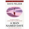 A Man Named Dave (David J. Pelzer)(Brožovaná)