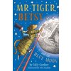 Mr Tiger, Betsy and the Blue Moon - Gardner, Sally