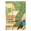 Jan Hus známý i neznámý 2 vydání - Kejř Jiří