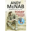 Today Everything Changes (Andy McNab)(Brožovaná)