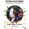 Fotbalová derby Španělska a Portugalska Derby alias Clásico - Miroslav Šifta