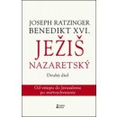 Ježiš Nazaretský Druhý diel Joseph Ratzinger Benedikt XVI. SK