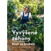 Vyvýšené záhony - krok za krokem - Anja Kleinová