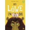 Der Löwe in dir