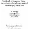 Text Book of Gregorian Chant: According to the Solesmes Method