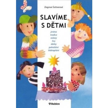 Slavíme s dětmi - Dagmar Šottnerová