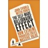 The Self-Made Billionaire Effect : How Extreme Producers Create Massive Value