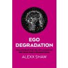 Ego Degradation