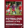 Fotbalová cvičení a hry - Jaromír Votík, Petra Špottová