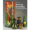 Secesní keramika z Vranovské Vsi, Paul a Anna Wranitzky (1874-1933) | Jiří Hořava