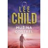 Muž na odstřel - Lee Child
