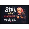 Mercury Flooring Stoj, lebo mamička vystrelí čierna 40x60 cm