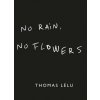 No Rain, No Flowers