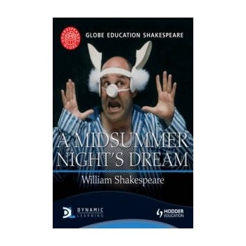 Globe Education Shakespeare: A Midsummer Night's Dream Globe Education