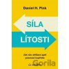 Síla lítosti - Jak nás ohlížení zpět posunuje vpřed