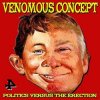 CD Venomous Concept: Politics Versus The Erection