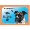 Dafiko Tabulka Tady hlídám! Boxer 1ks
