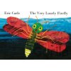The Very Lonely Firefly - Eric Carle