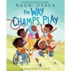 The Way Champs Play (Osaka Naomi)