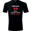 Čierne tričko Trvalo 20 rokov - darček dvadsiate narodeniny XXXL