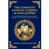 The Complete Gnostic Gospels & Apocalypses (Gnostic Writers,Tim Zengerink)(Brožovaná)