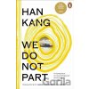 We Do Not Part - Han Kang