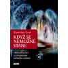 Když se nemožné stane - MUDr. Stanislav Grof Ph.D.