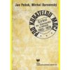 Pod kuratelou moci Crkvi na Slovensku v rokoch 1953–1970 - Ján Pešek, Michal Barnovský
